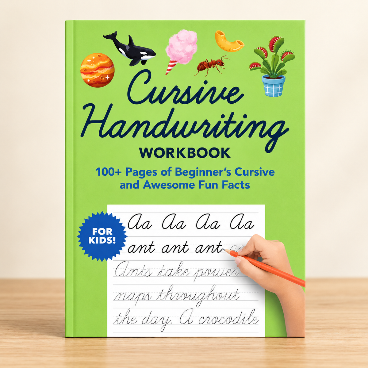 Cursive Handwriting Workbook for Kids – 100+ Pages