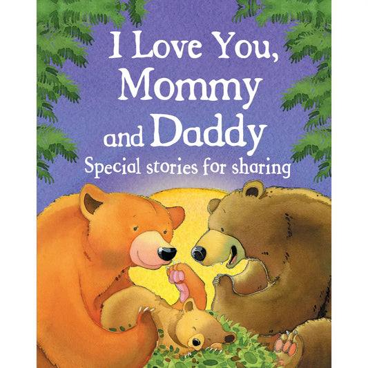I Love You, Mommy and Daddy | Sweet Family Storybook for Children